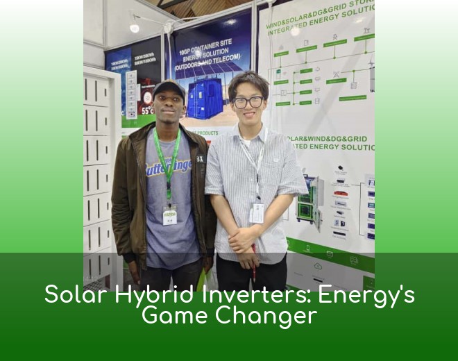 Solar Hybrid Inverters: Energy's Game Changer